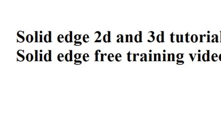 solid edge 2d and solid edge 3d tutorial and solid edge free training tutorial